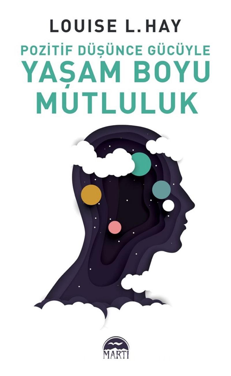 Pozitif Düşünce Gücüyle Yaşam Boyu Mutluluk