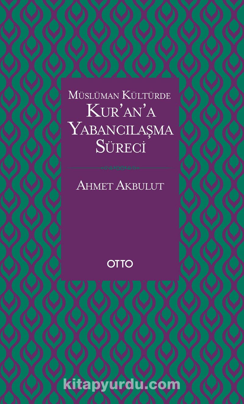 Kur’an’a Yabancılaşma Süreci (Karton Kapak)