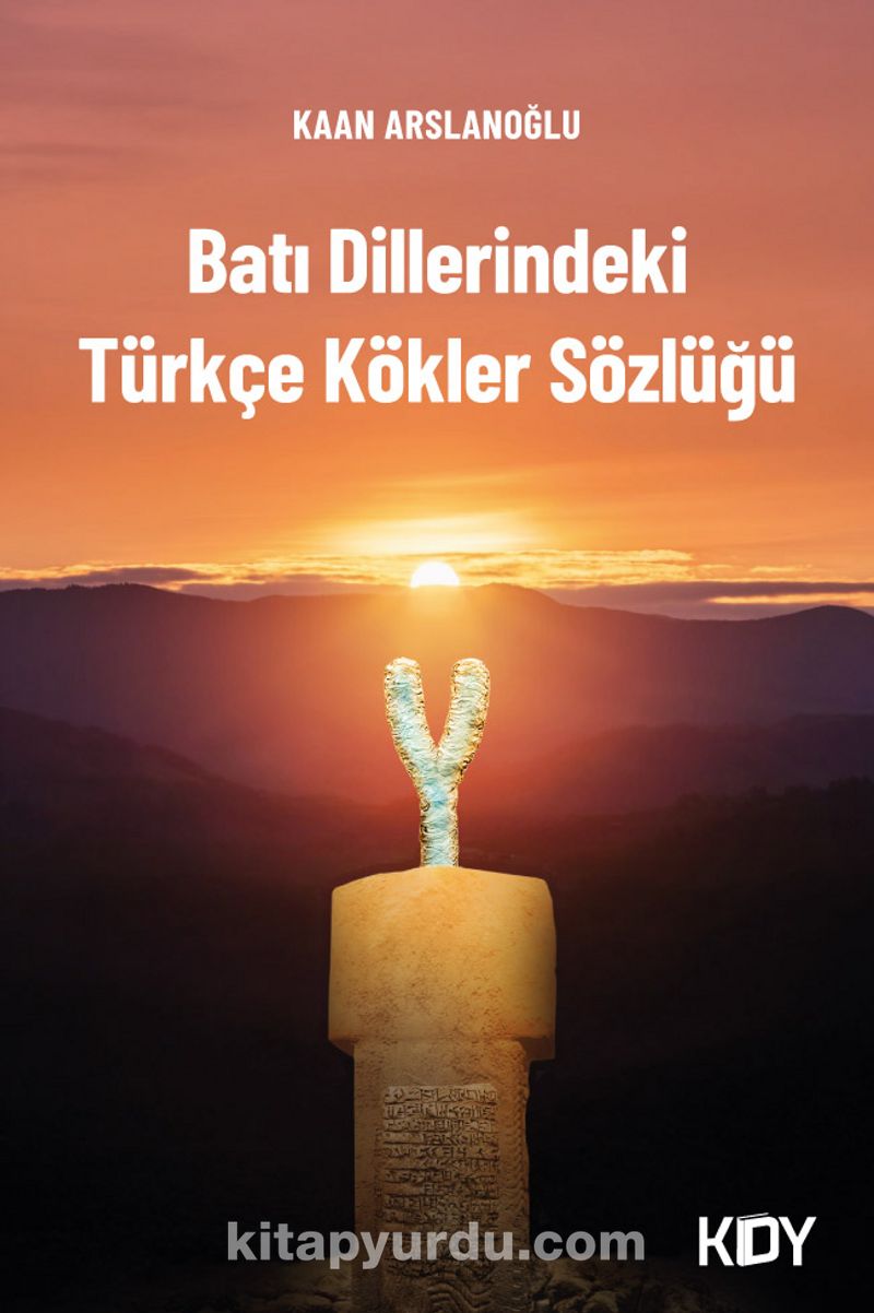 Batı Dillerindeki Türkçe Kökler Sözlüğü
