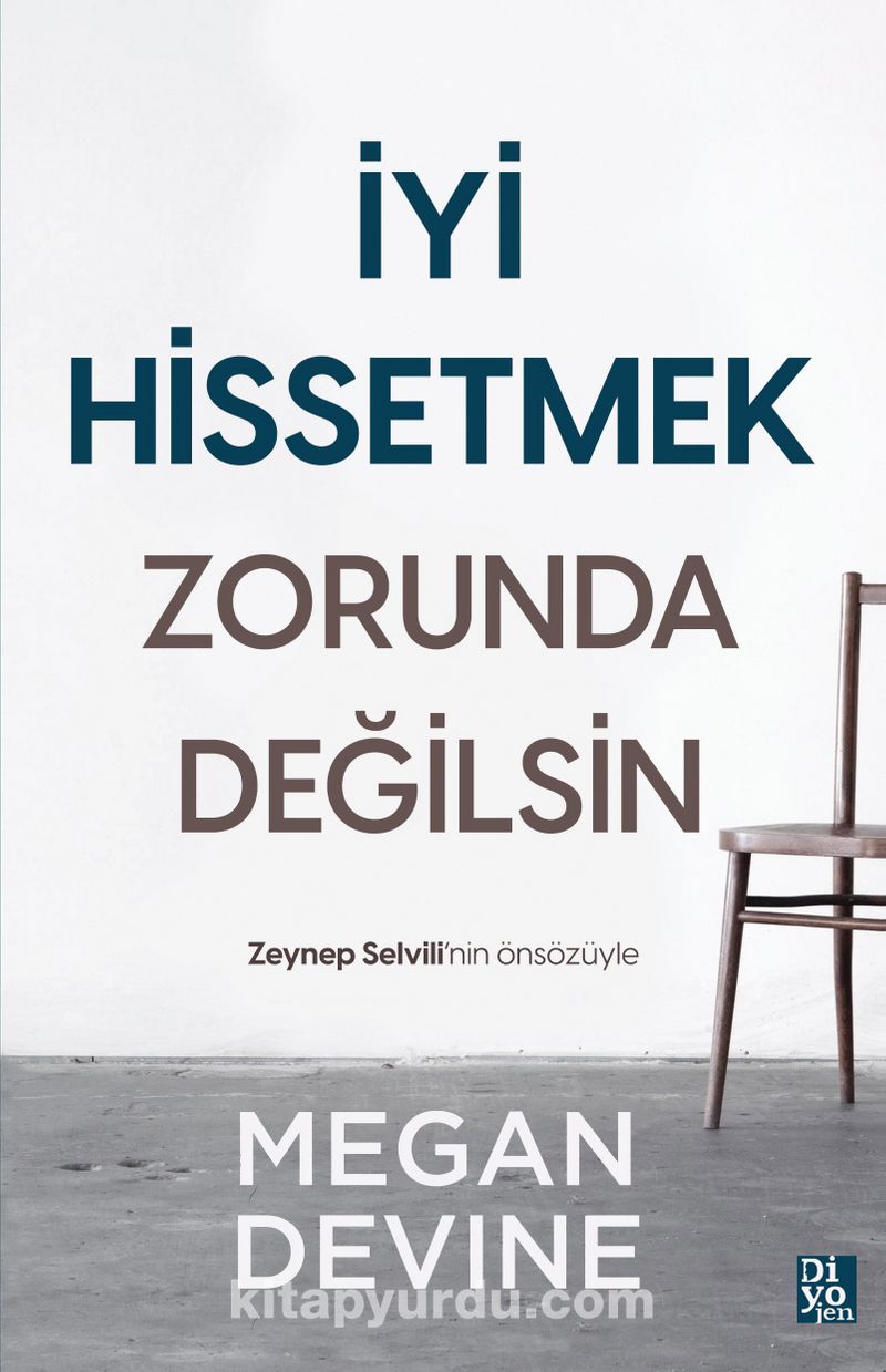 İyi Hissetmek Zorunda Değilsin