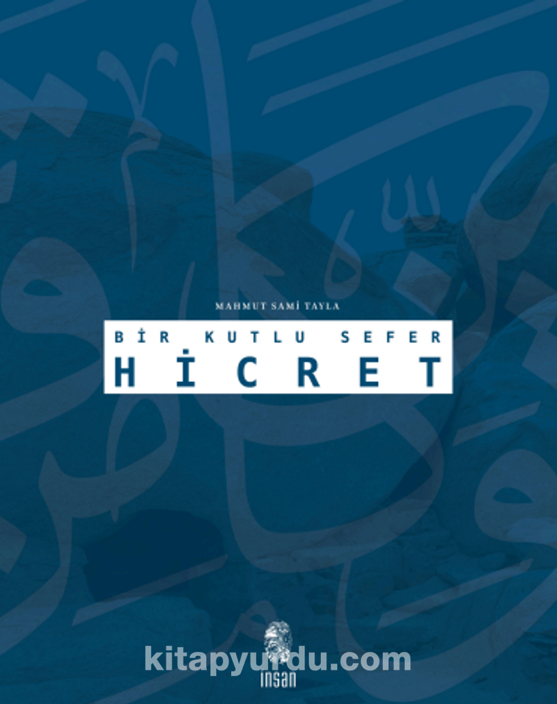 Bir Kutlu Sefer Hicret