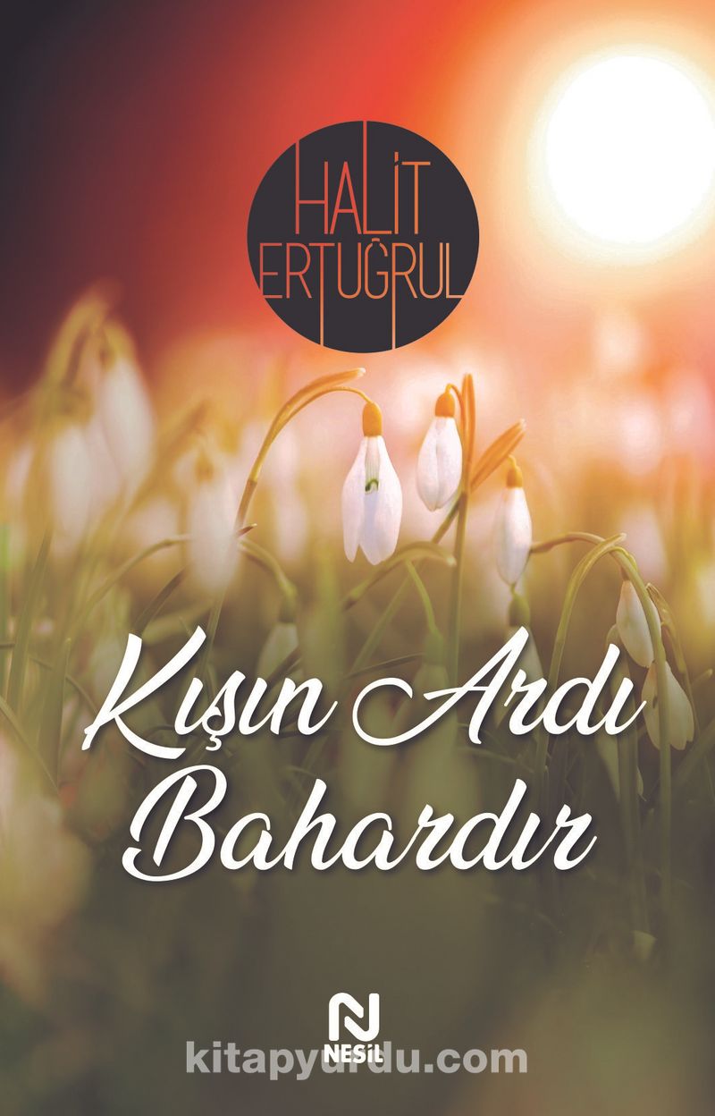 Kışın Ardı Bahardır