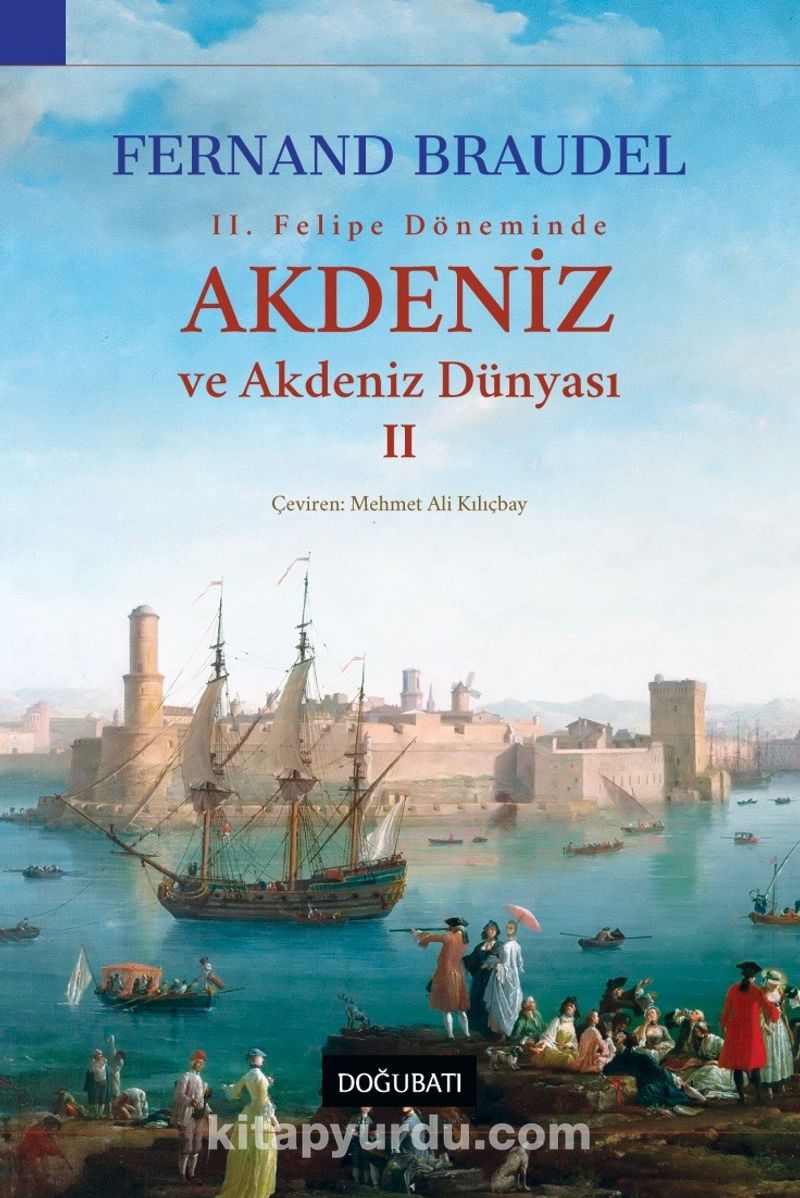 Akdeniz ve Akdeniz Dünyası 2 (Ciltli)