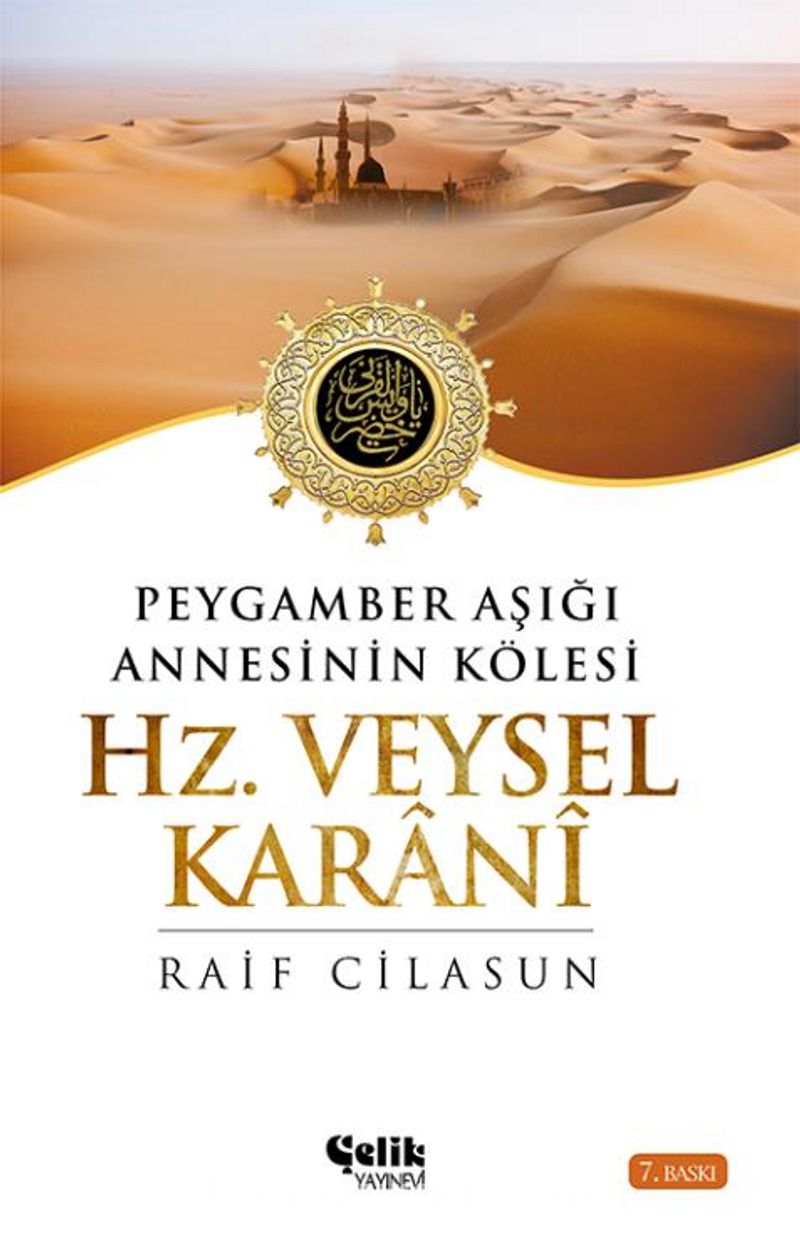 Peygamber Aşığı Annesinin Kölesi Hz. Veysel Karani