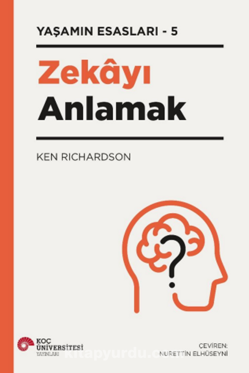 Zekayı Anlamak / Yaşamın Esasları 5