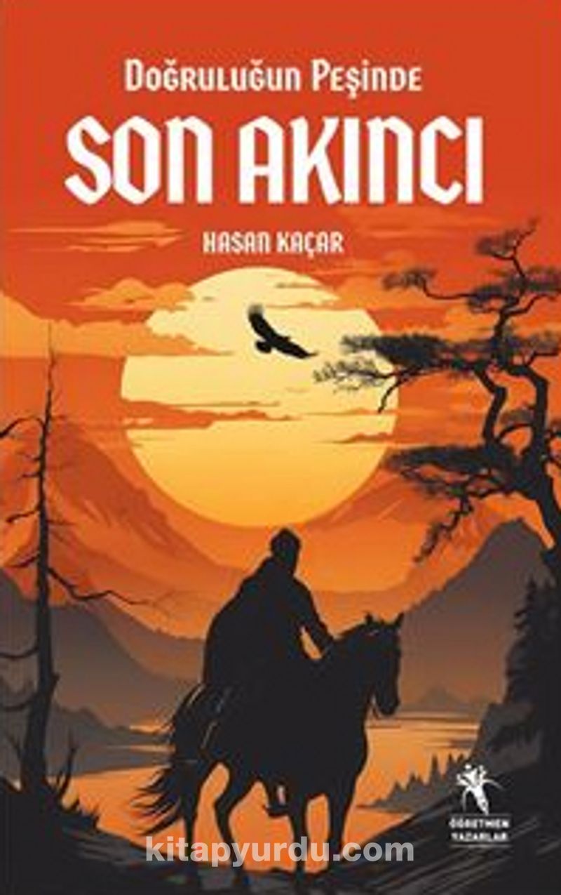 Doğruluğun Peşinde Son Akıncı (10+Yaş)