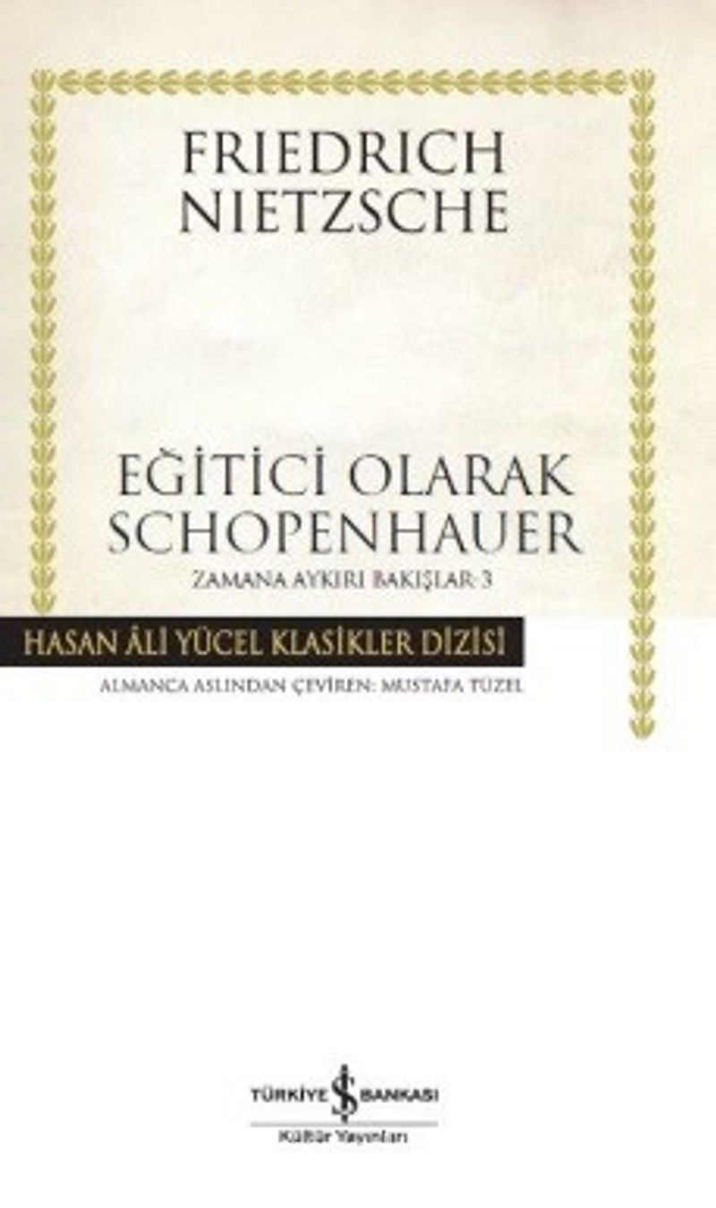 Eğitici Olarak Schopenhauer / Zamana Aykırı Bakışlar 3 (Karton Kapak)
