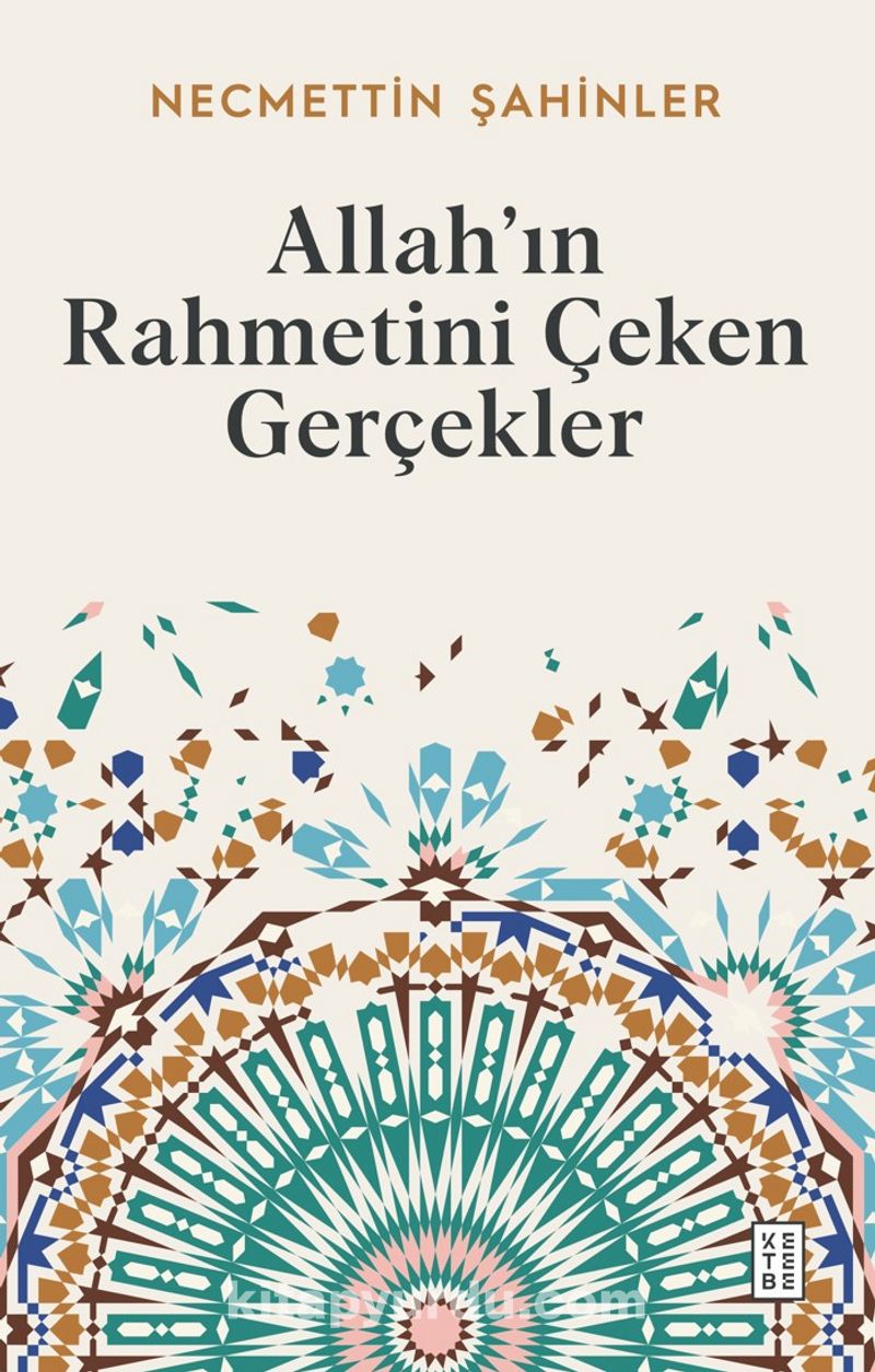 Allah’ın Rahmetini Çeken Gerçekler