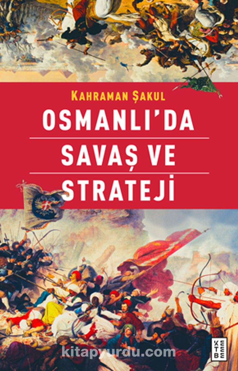 Osmanlı’da Savaş ve Strateji