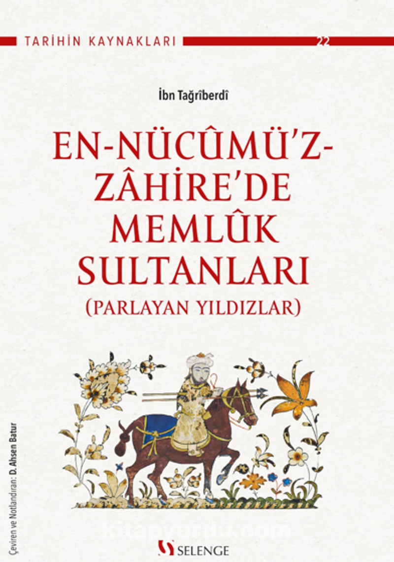 En-Nücumü’z-Zahire’de Memluk Sultanları (Parlayan Yıldızlar)