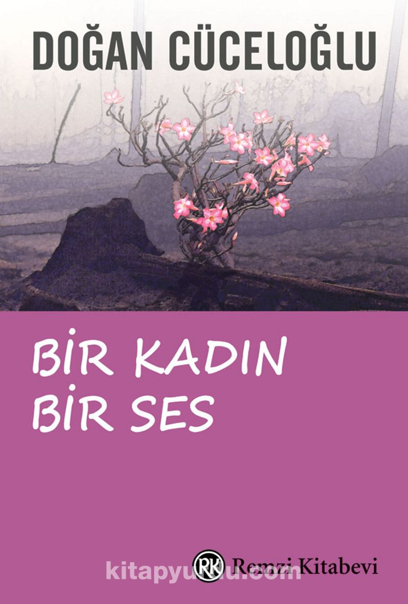 Bir Kadın Bir Ses / Türkiye'de Bir Kadının Varolma Savaşı