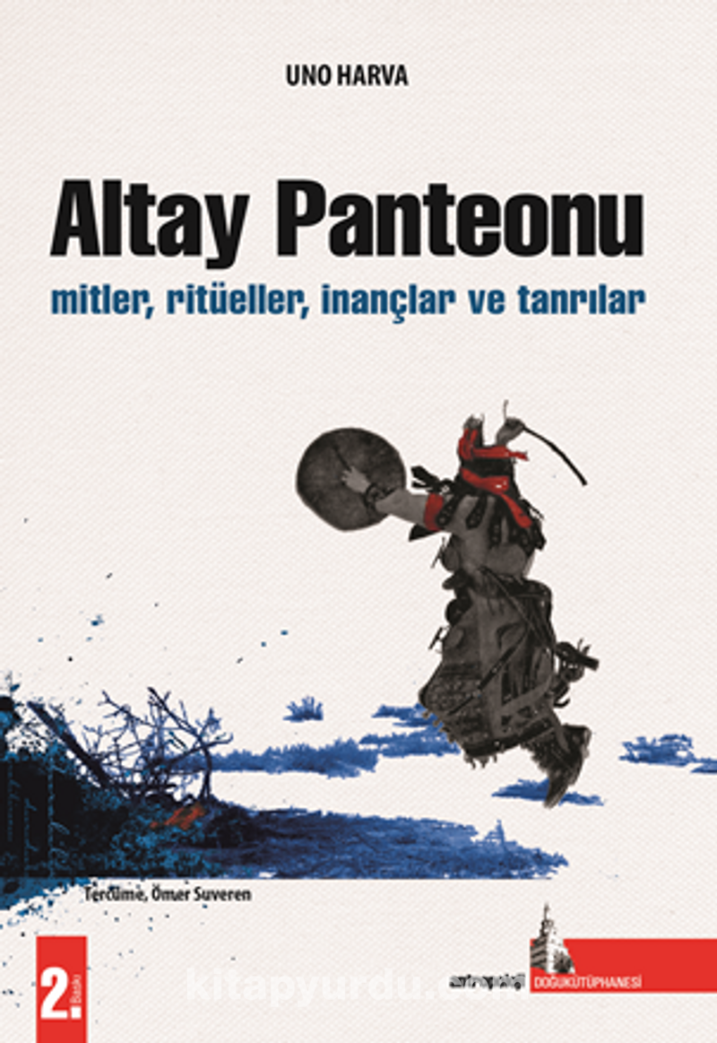Altay Panteonu / Mitler, Ritüeller,  İnançlar Ve Tanrılar