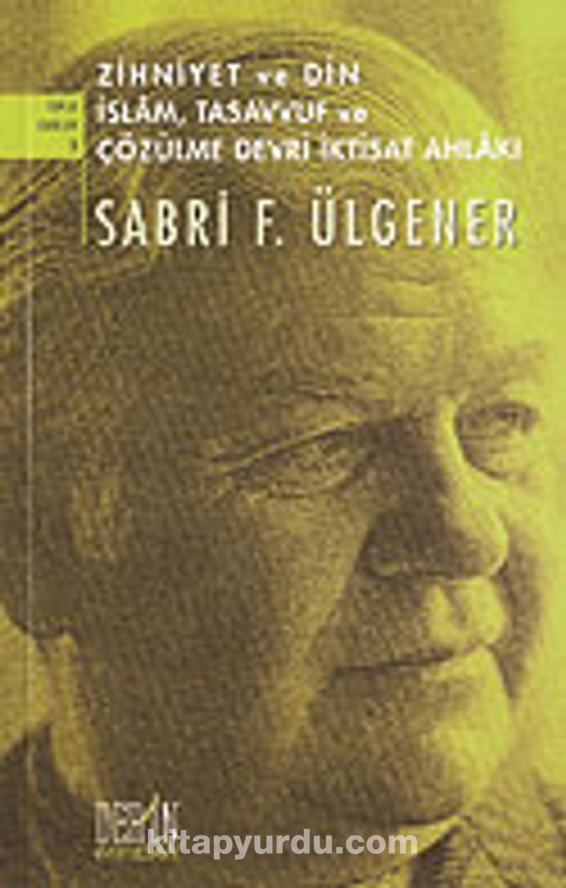 Zihniyet ve Din İslam, Tasavvuf ve Çözülme Devri İktisat Ahlakı