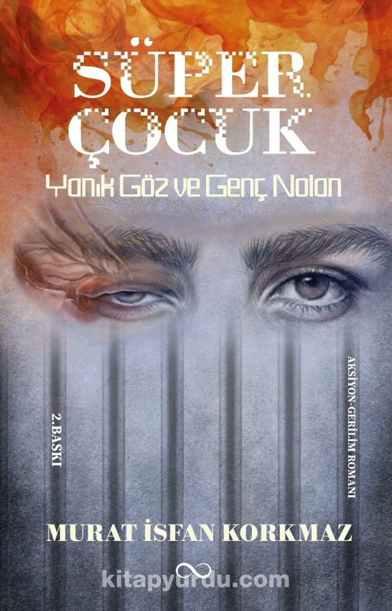 Süper Çocuk Yanık Göz ve Genç Nolan