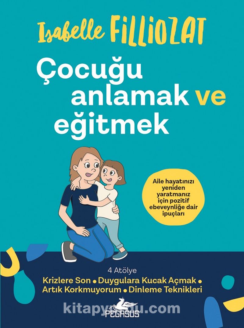 Çocuğu Anlamak ve Eğitmek
