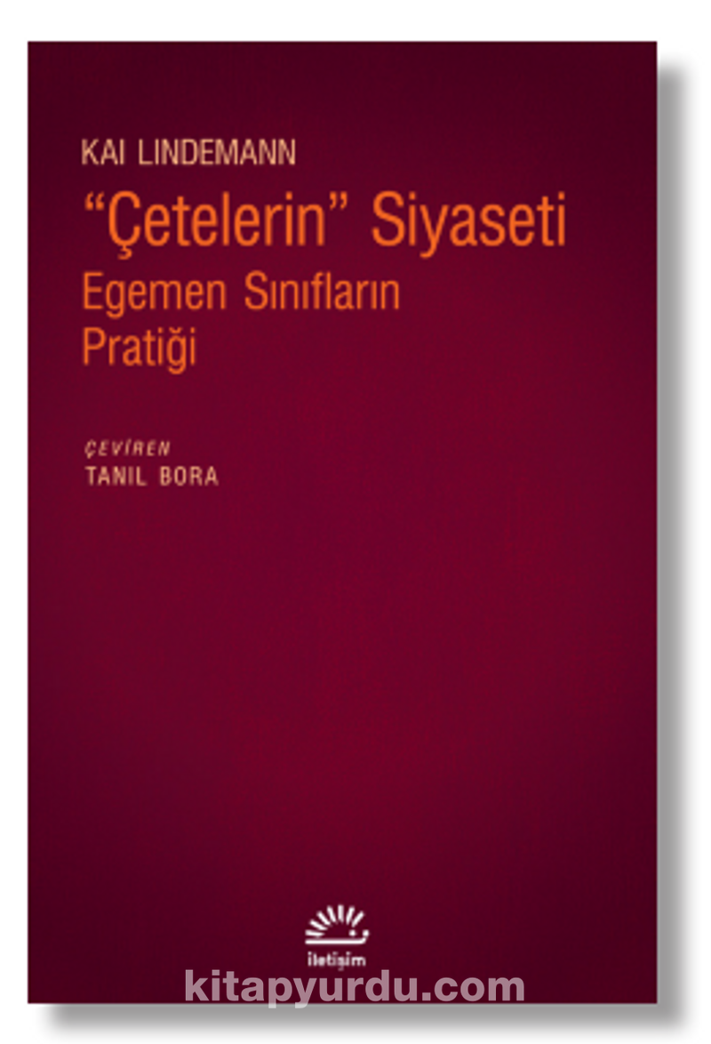 Çetelerin Siyaseti Egemen Sınıfların Pratiği