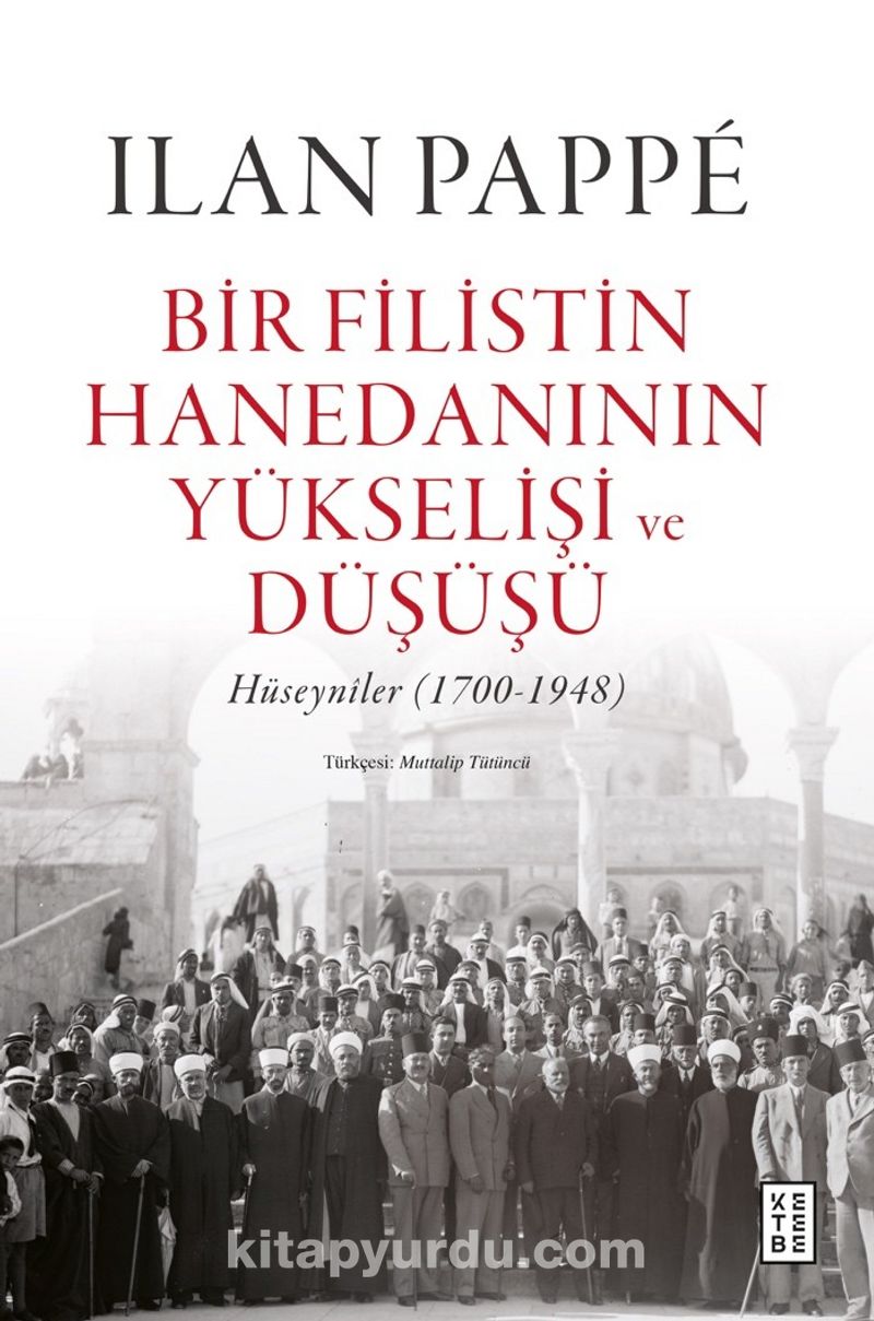 Bir Filistin Hanedanının Yükselişi ve Düşüşü (Ciltli)
