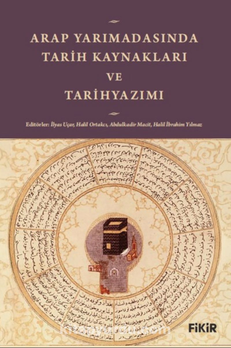 Arap Yarımadası’nda Tarih Kaynakları ve Tarihyazımı