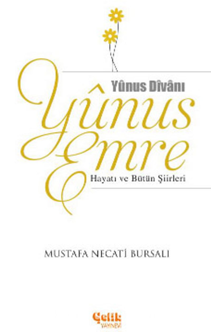 Yunus Emre Hayatı ve Bütün Şiirleri