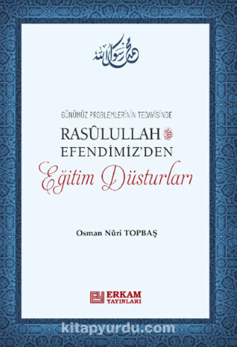 Rasulullah Efendimiz'den Eğitim Düsturları