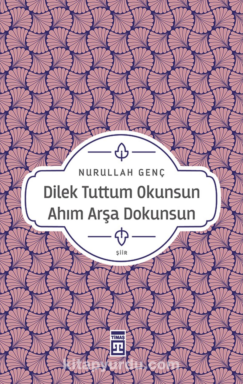 Dilek Tuttum Okunsun Ahım Arşa Dokunsun