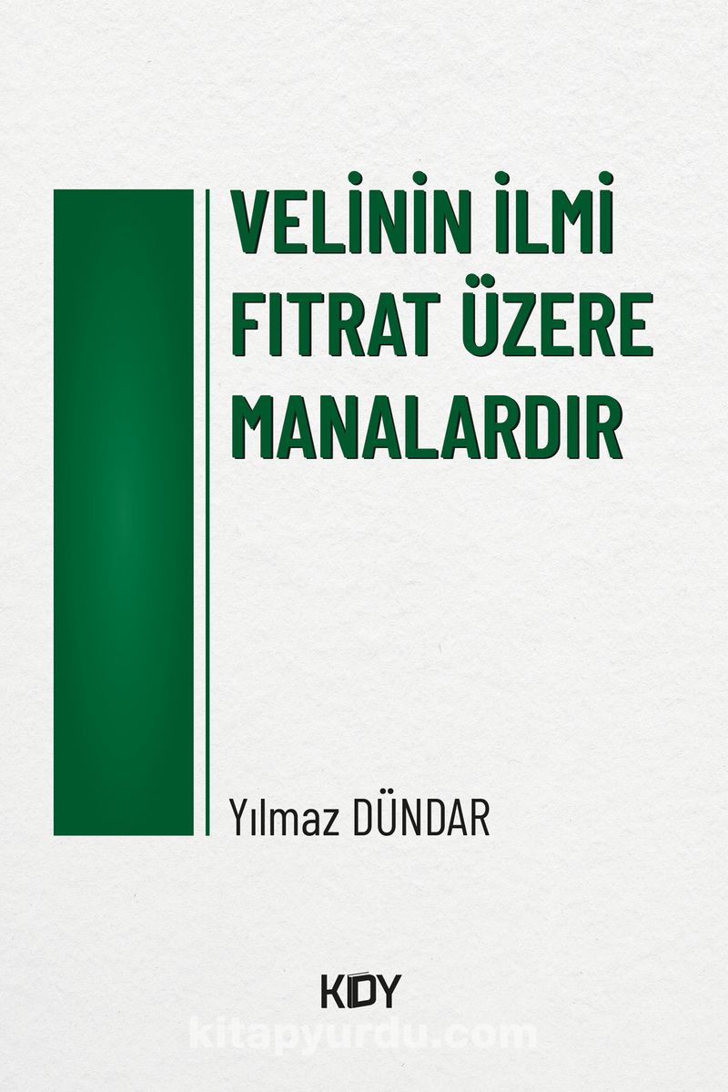 Velinin İlmi Fıtrat Üzere Manalardır