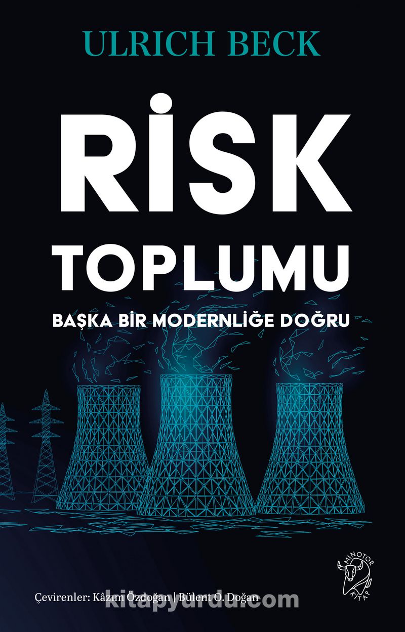 Risk Toplumu: Başka Bir Modernliğe Doğru
