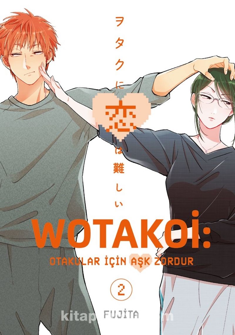 Wotakoi 2. Cilt / Otakular İçin Aşk Zordur