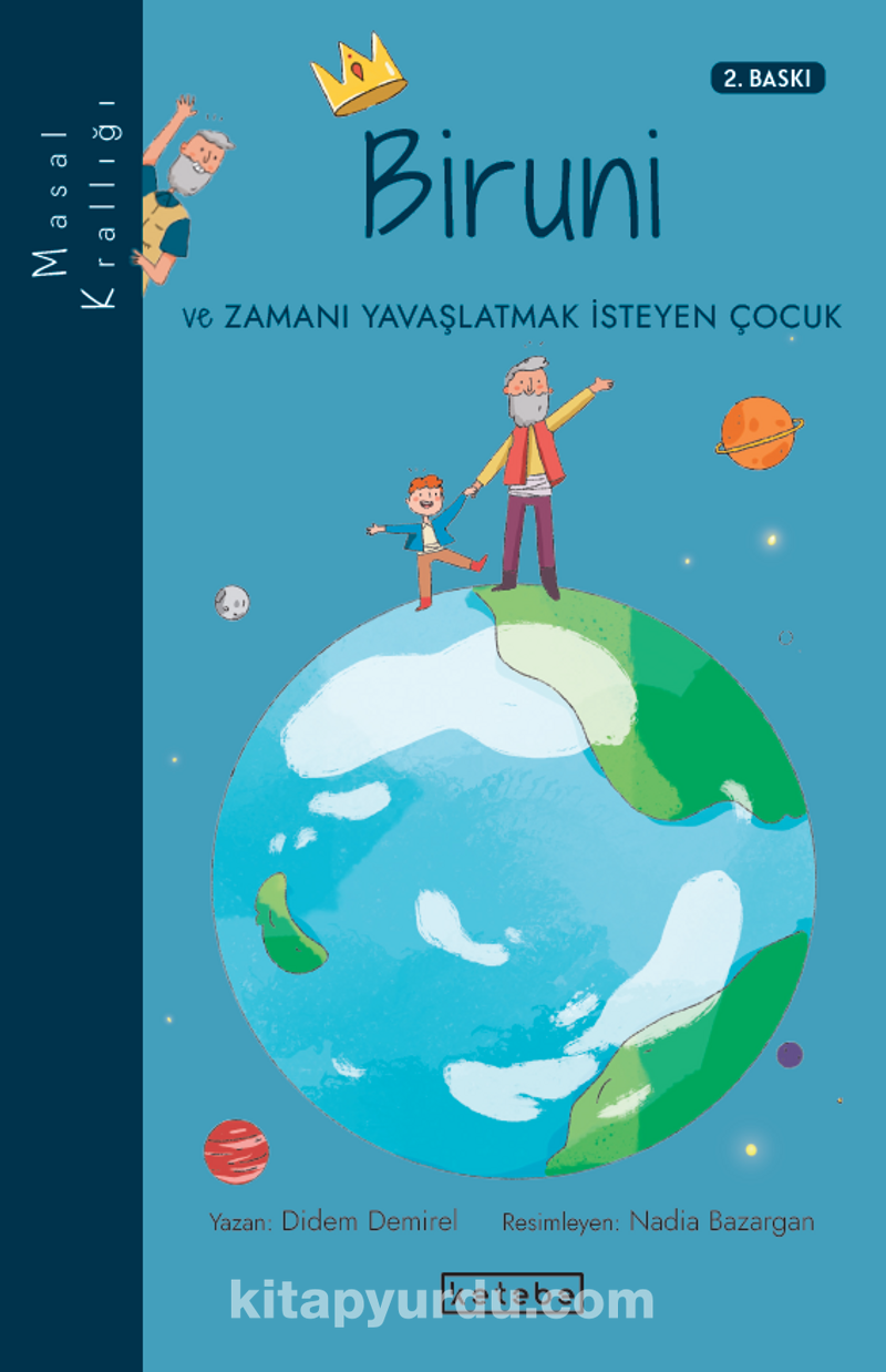 Biruni ve Zamanı Yavaşlatmak İsteyen Çocuk / Masal Krallığı