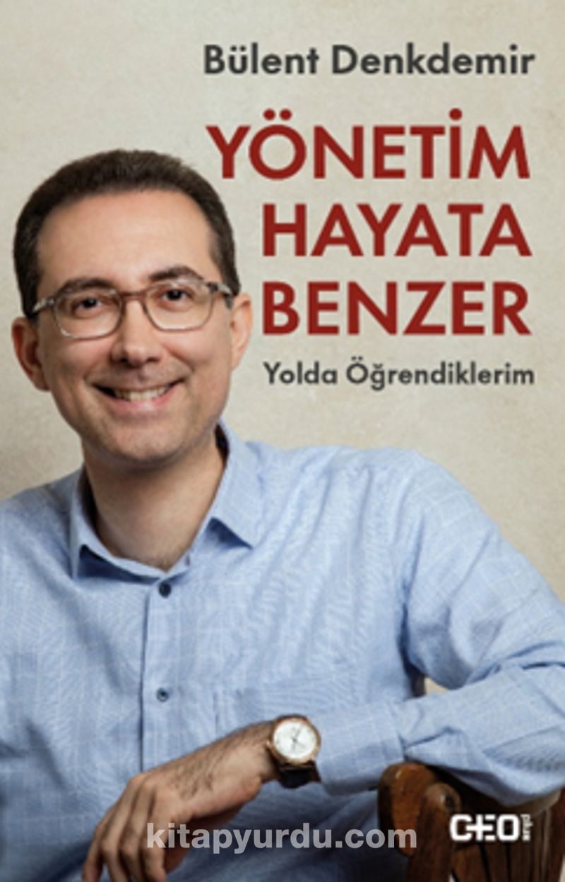 Yönetim Hayata Benzer