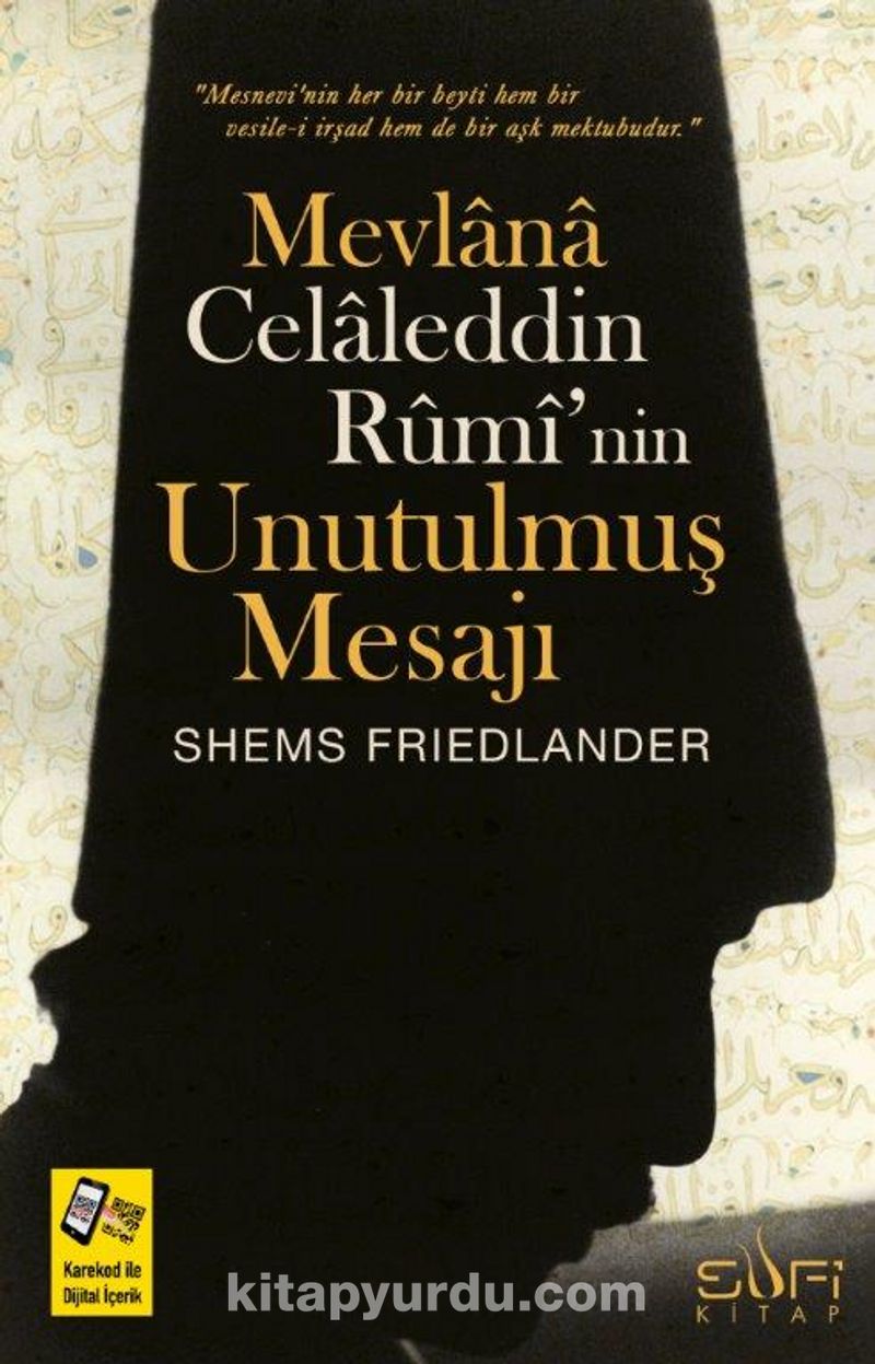 Mevlana Celaleddin Rumi'nin Unutulmuş Mesajı