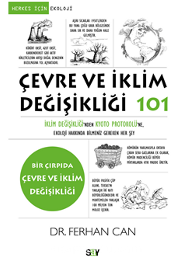 Çevre ve İklim Değişikliği 101 / İklim Değişikliği'nden Kyoto Protokolü'ne Ekoloji Hakkında Bilmeniz Gereken Her Şey