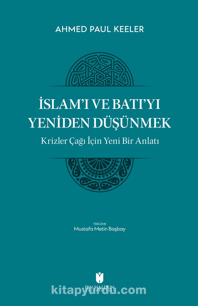 İslam’ı ve Batı’yı Yeniden Düşünmek