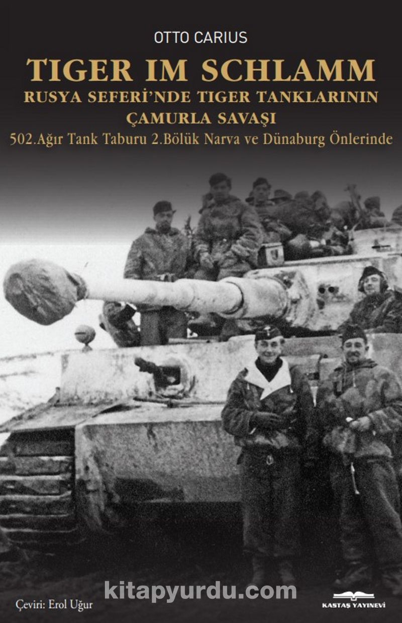 Tiger im Schlamm Rusya Seferi’nde Tiger Tanklarının Çamurla Savaşı