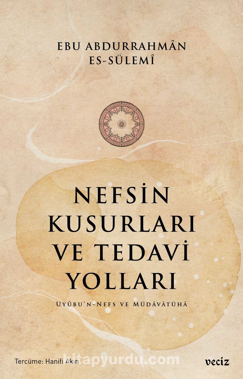 Nefsin Kusurları ve Tedavi Yolları