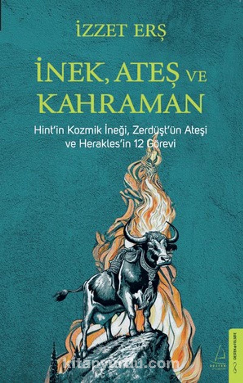 İnek, Ateş, Kahraman