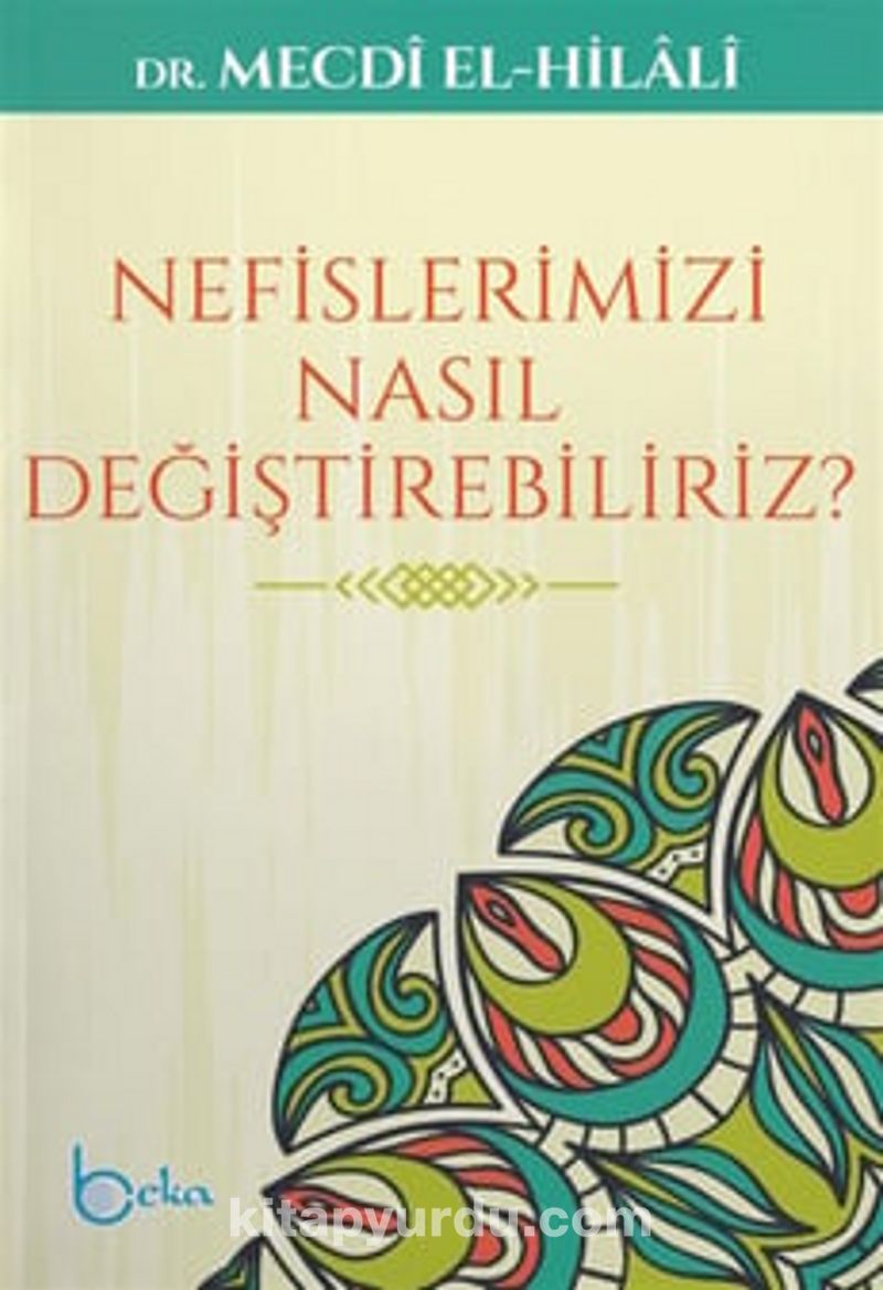 Nefislerimizi Nasıl Değiştirebilriz?