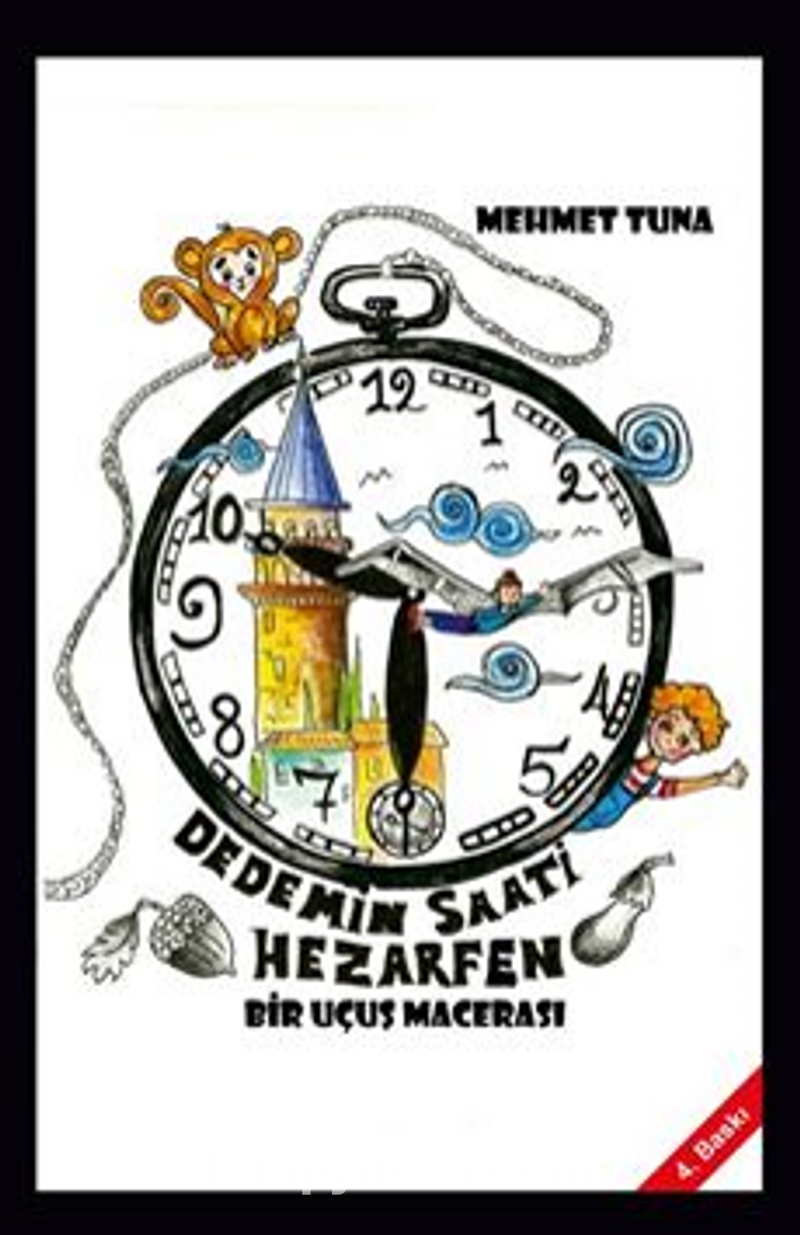Dedemin Saati Hezarfen / Bir Uçuş Macerası (8+Yaş)