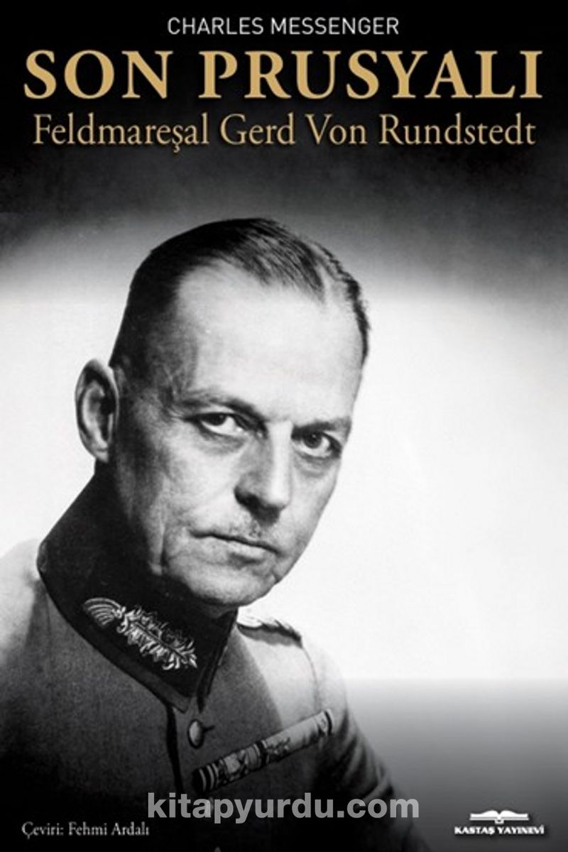 Son Prusyalı Feldmareşal Gerd Von Rundstedt