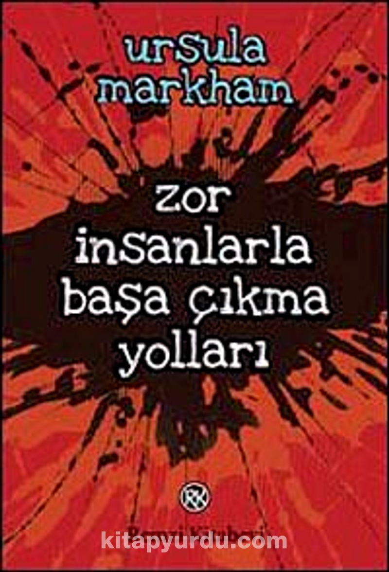 Zor İnsanlarla Başa Çıkma Yolları