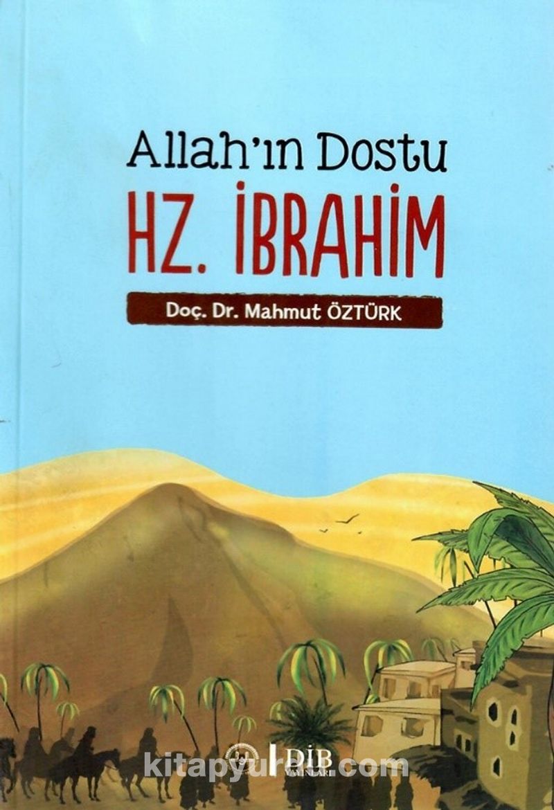 Allah'ın Dostu Hz. İbrahim