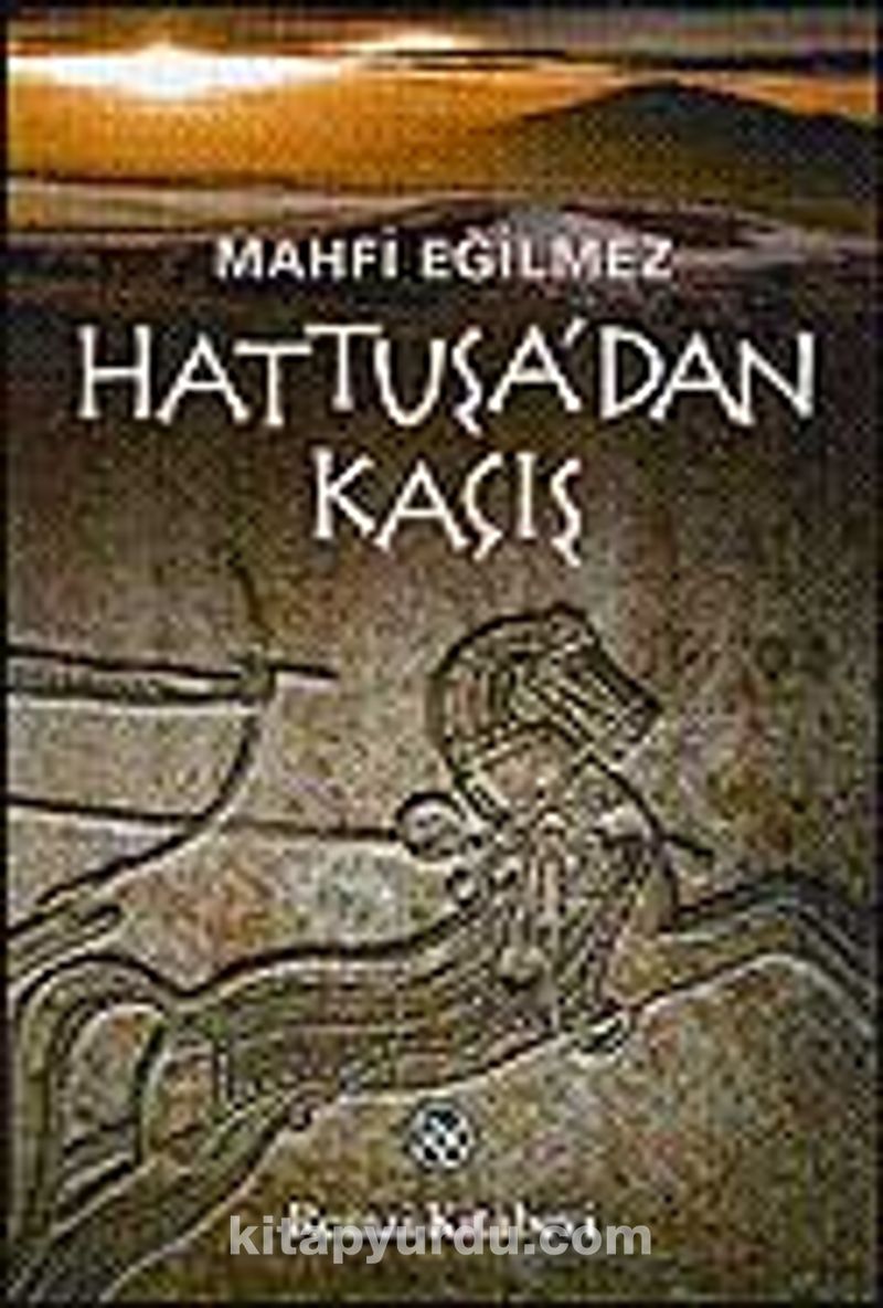 Hattuşa'dan Kaçış