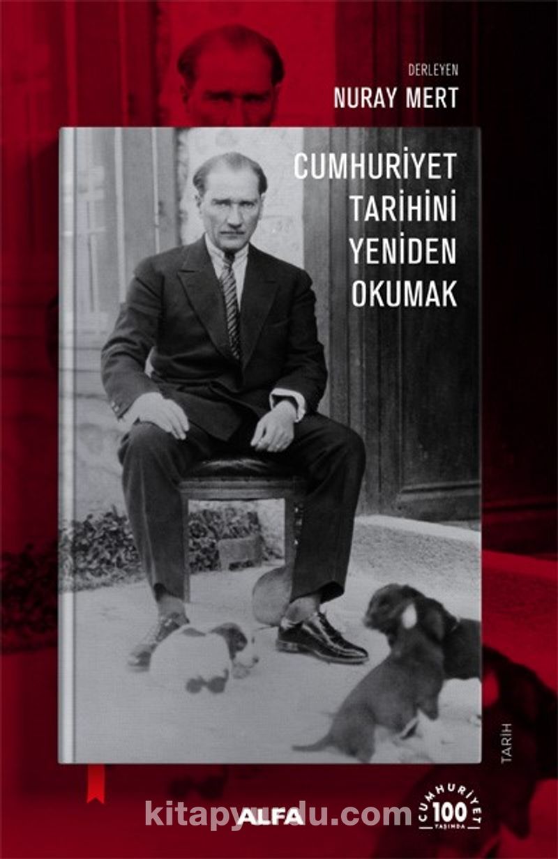 Cumhuriyet  Tarihini Yeniden Okumak