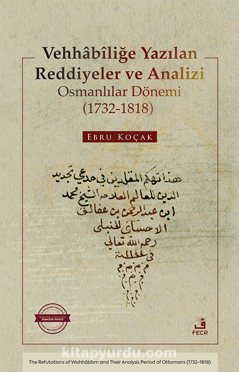 Vehhabîliğe Yazılan Reddiyeler ve Analizi Osmanlılar Dönemi (1732-1818)