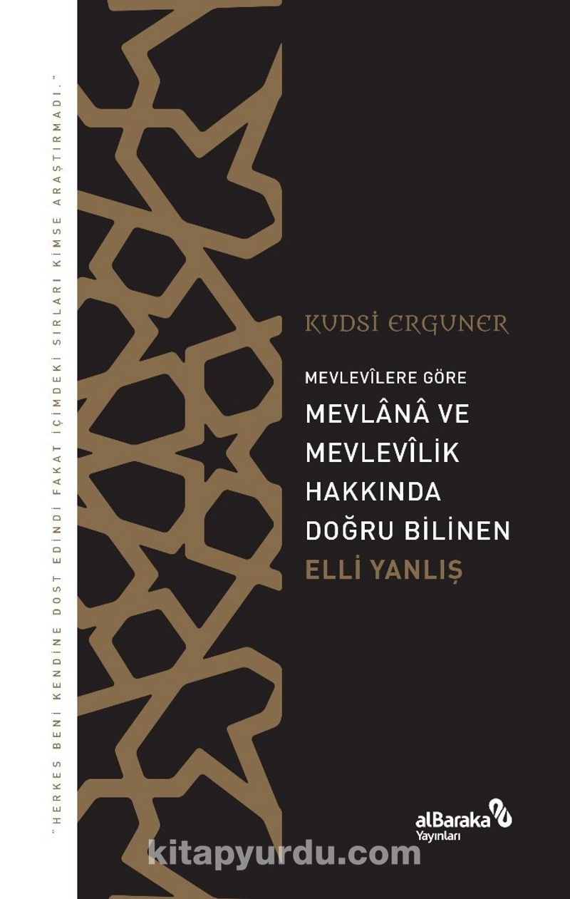 Mevlevîlere Göre Mevlana ve Mevlevîlik Hakkında Doğru Bilinen Elli Yanlış