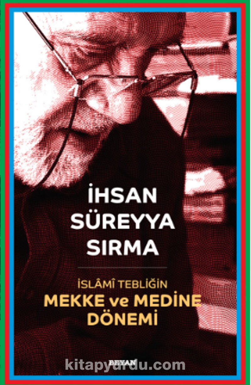 İslami Tebliğin Mekke ve Medine Dönemi