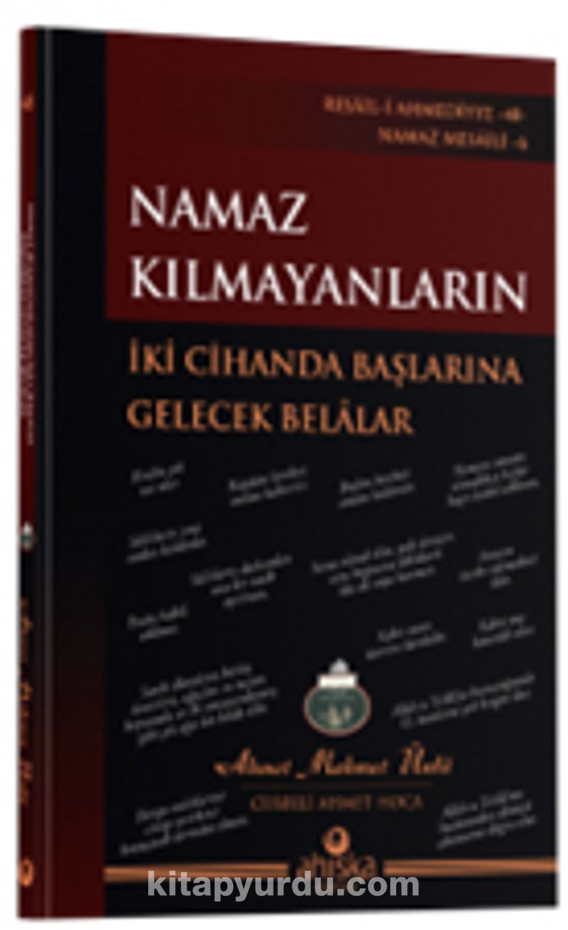 Namaz Kılmayanların İki Cihanda Başlarına Gelecek Belalar