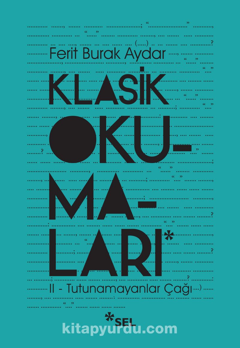 Klasik Okumaları - II: Tutunamayanlar Çağı