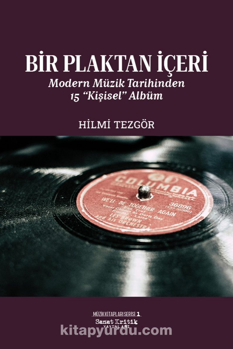 Bir Plaktan İçeri: Modern Müzik Tarihinden 15 “Kişisel” Albüm