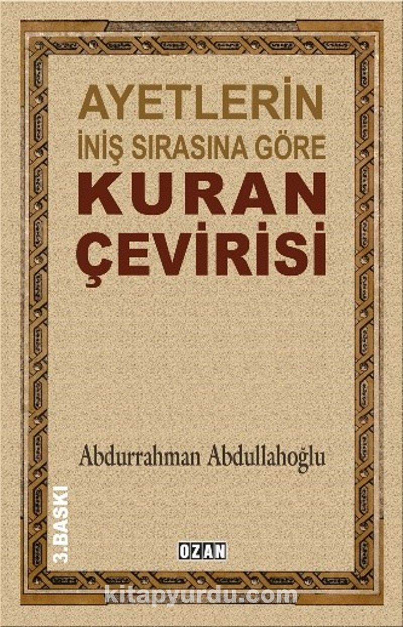 Ayetlerin İniş Sırasına Göre Kuran Çevirisi